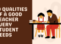 10 Qualities of a Good Teacher Every Student Needs